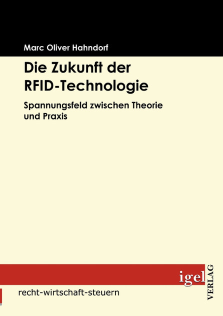 Die Zukunft der RFID-Technologie Die Zukunft der RFID-Technologie