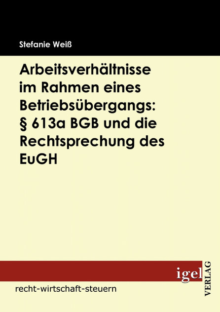 Arbeitsverhältnisse im Rahmen eines Betriebsübergangs Arbeitsverhältnisse im Rahmen eines Betriebsübergangs