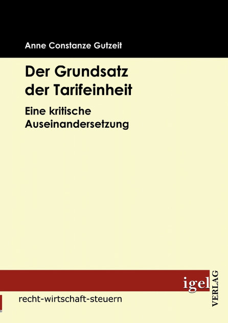 Der Grundsatz der Tarifeinheit Der Grundsatz der Tarifeinheit