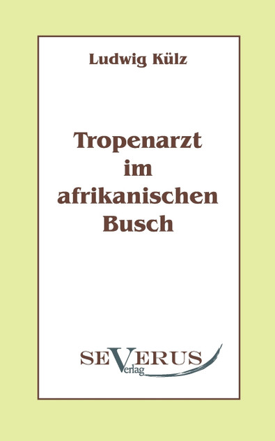 Tropenarzt im afrikanischen Busch Tropenarzt im afrikanischen Busch