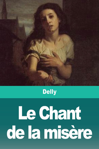 Le Chant de la misère Le Chant de la misère