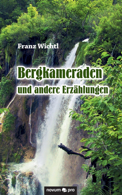 Bergkameraden und andere Erzählungen Bergkameraden und andere Erzählungen