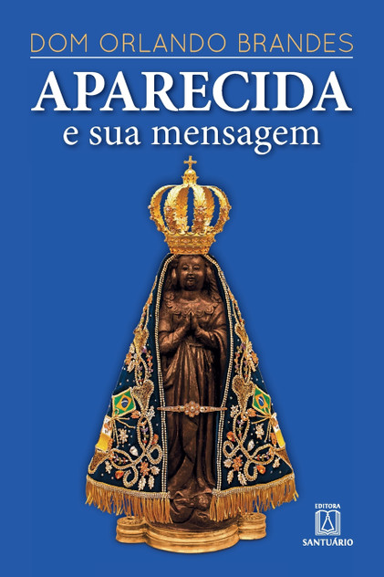 Aparecida e sua mensagem/ Aparecida e sua mensagem/