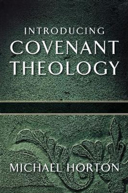 Introducing Covenant Theology Introducing Covenant Theology