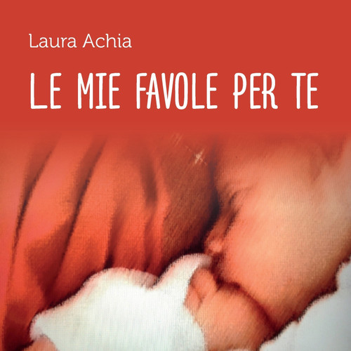 Le mie favole per te Le mie favole per te