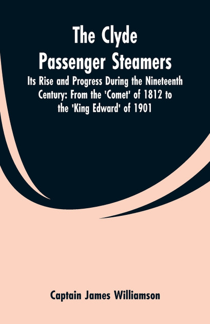 The Clyde Passenger Steamers The Clyde Passenger Steamers