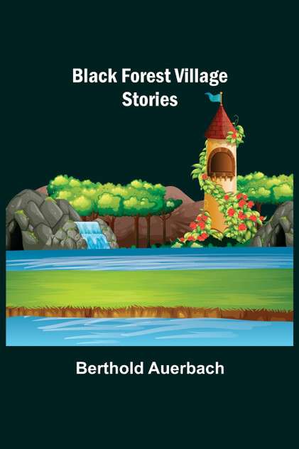 Black Forest Village Stories Black Forest Village Stories