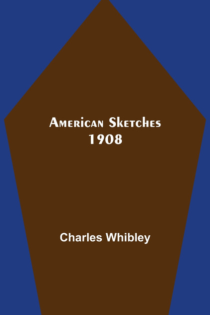 American Sketches 1908 American Sketches 1908