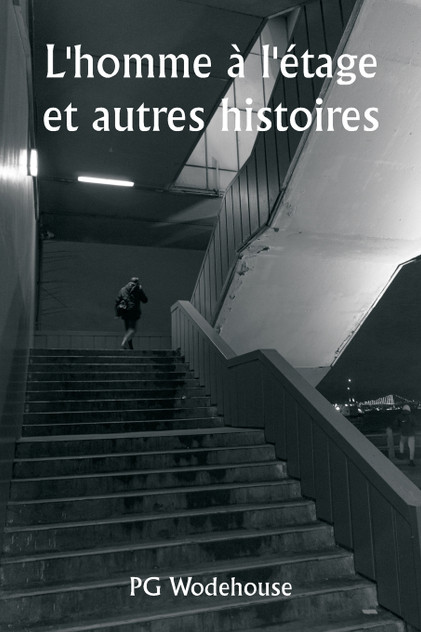 L'homme à l'étage et autres histoires L'homme à l'étage et autres histoires