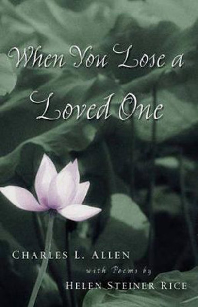 When You Lose a Loved One When You Lose a Loved One
