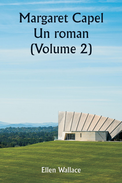 Margaret Capel Un roman (Volume 2) Margaret Capel Un roman (Volume 2)