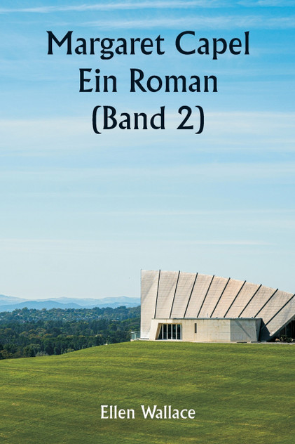 Margaret Capel Ein Roman (Band 2) Margaret Capel Ein Roman (Band 2)