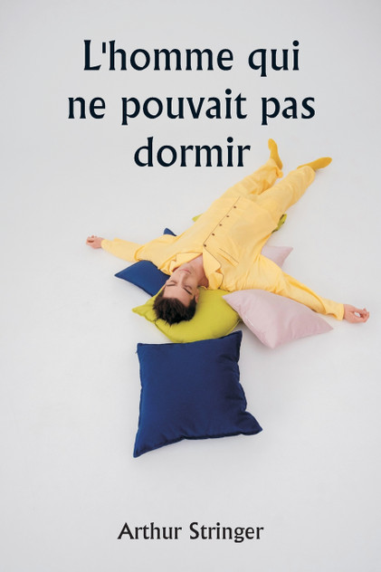 L'homme qui ne pouvait pas dormir L'homme qui ne pouvait pas dormir