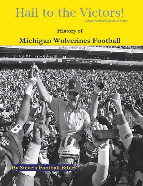 Hail to the Victors! History of Michigan Wolverines Football Hail to the Victors! History of Michigan Wolverines Football