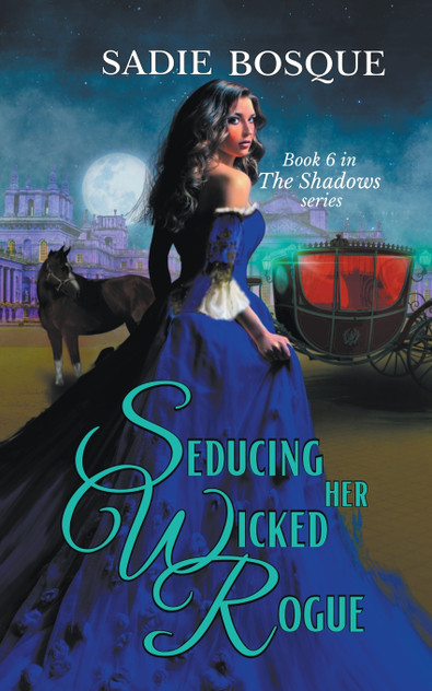 Seducing Her Wicked Rogue Seducing Her Wicked Rogue