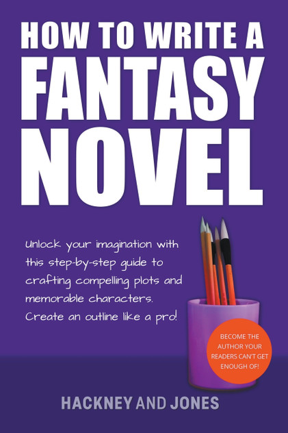 How To Write A Fantasy Novel How To Write A Fantasy Novel