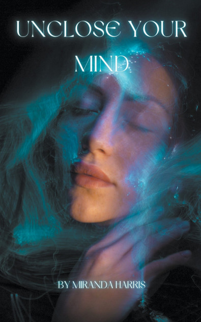 Unclose Your Mind Unclose Your Mind