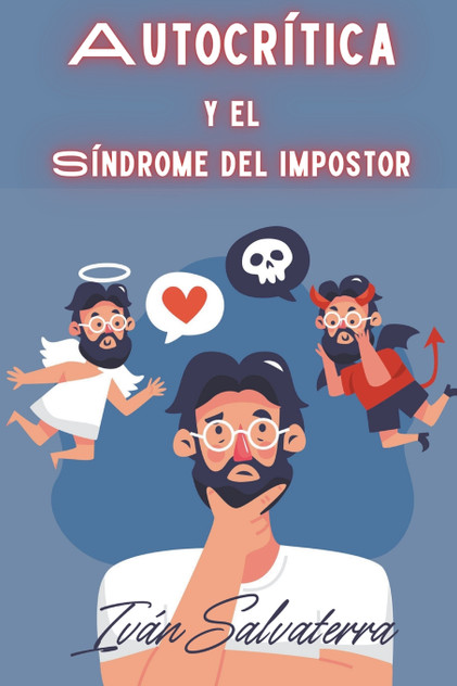 Autocrítica y el Síndrome del Impostor Autocrítica y el Síndrome del Impostor