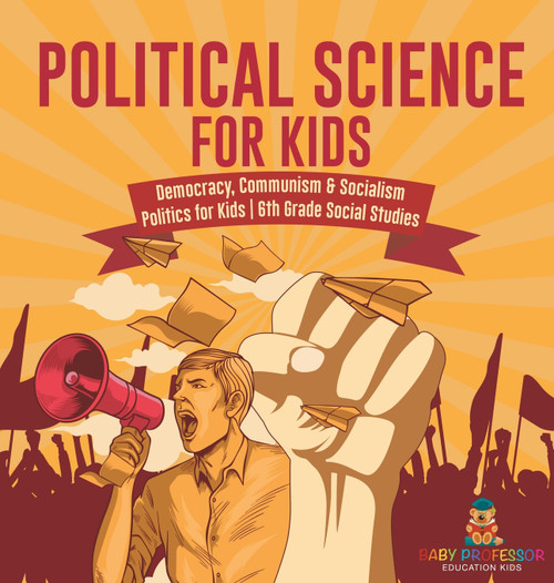 Political Science for Kids - Democracy, Communism & Socialism | Politics for Kids | 6th Grade Social Studies Political Science for Kids - Democracy, Communism & Socialism | Politics for Kids | 6th Grade Social Studies