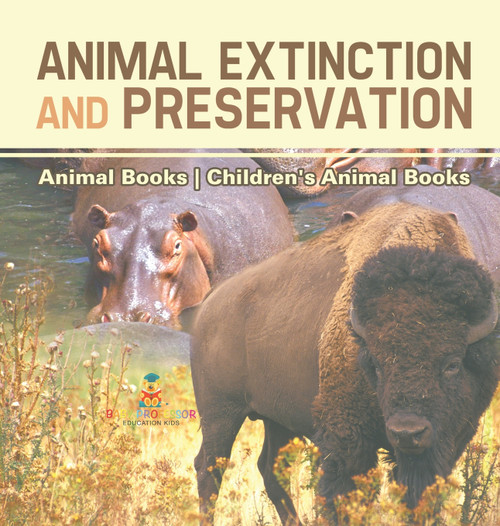 Animal Extinction and Preservation - Animal Books | Children's Animal Books Animal Extinction and Preservation - Animal Books | Children's Animal Books