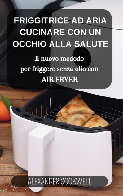La Friggitrice ad Aria La Friggitrice ad Aria