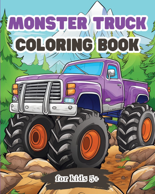 Monster Truck Coloring Book for Kids 5+ Monster Truck Coloring Book for Kids 5+
