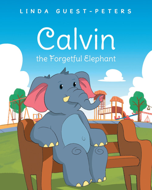 Calvin the Forgetful Elephant Calvin the Forgetful Elephant