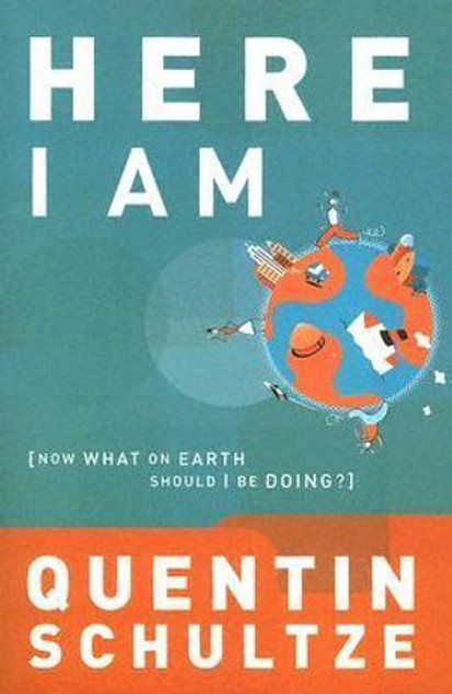 Here I Am - Now What on Earth Should I Be Doing? Here I Am - Now What on Earth Should I Be Doing?