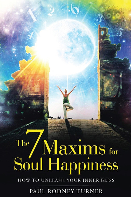 The 7 Maxims for Soul Happiness The 7 Maxims for Soul Happiness