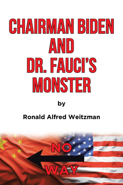 Chairman Biden and Dr. Fauci's Monster Chairman Biden and Dr. Fauci's Monster
