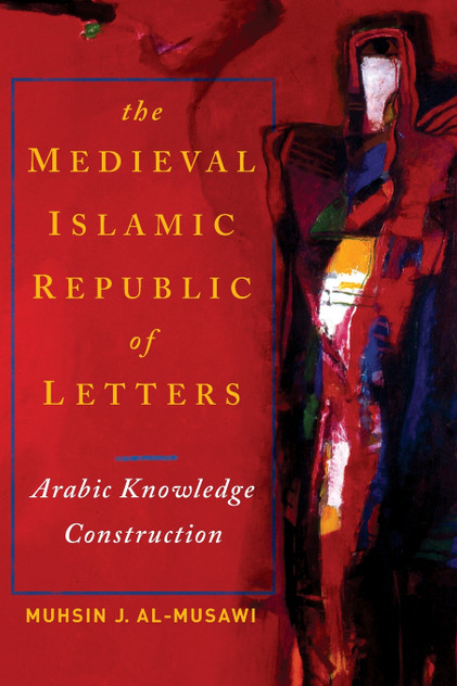 Medieval Islamic Republic of Letters, The