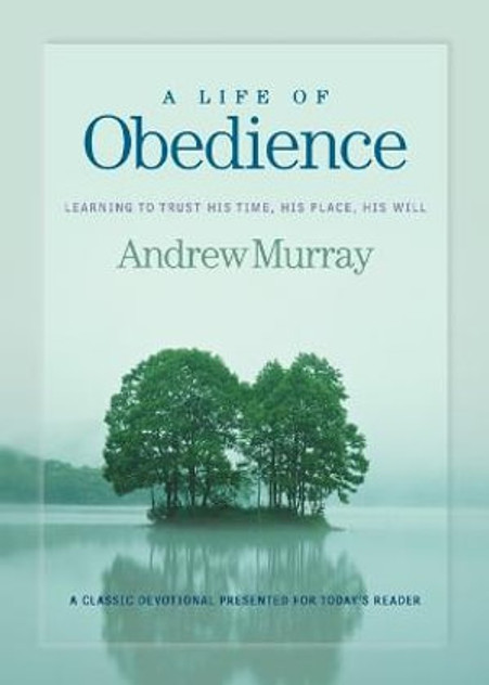 A Life of Obedience A Life of Obedience