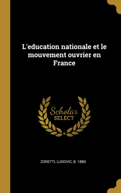 L'education nationale et le mouvement ouvrier en France L'education nationale et le mouvement ouvrier en France