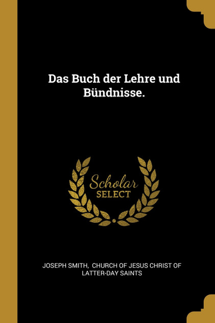 Das Buch der Lehre und Bündnisse.