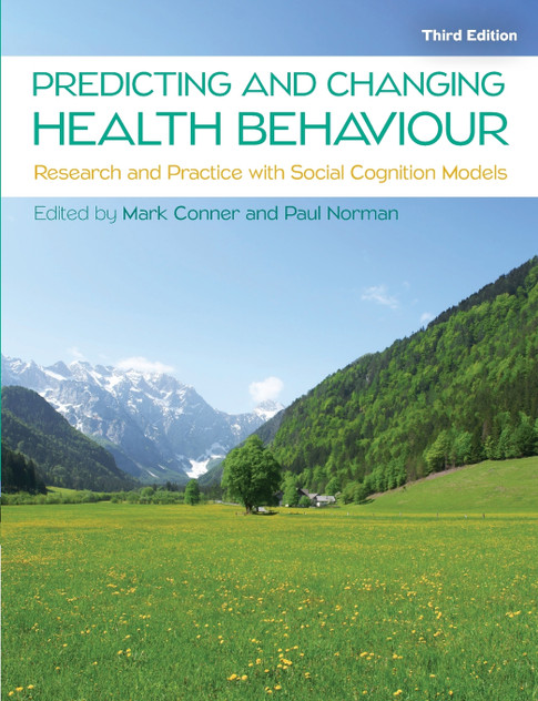 PREDICTING AND CHANGING HEALTH BEHAVIOUR