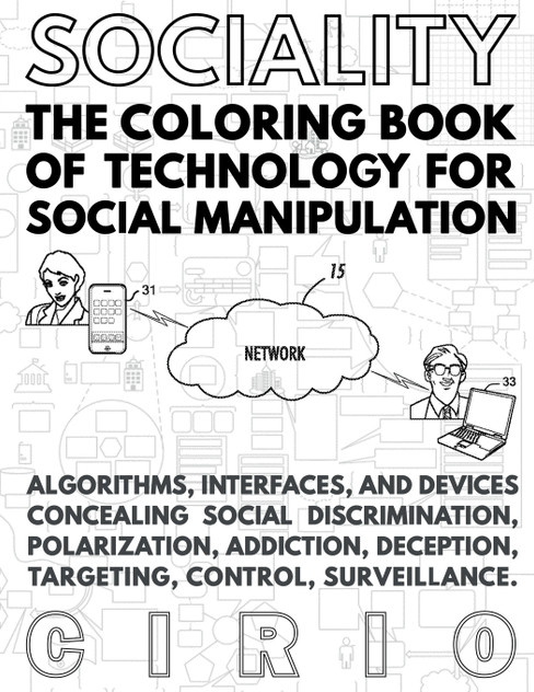 SOCIALITY, the Coloring Book of Technology for Social Manipulation