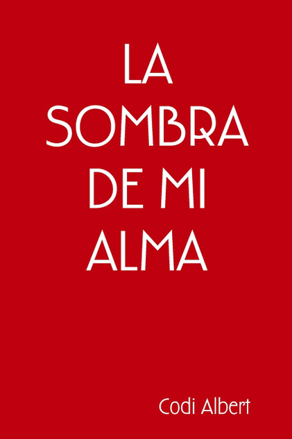 LA SOMBRA DE MI ALMA LA SOMBRA DE MI ALMA