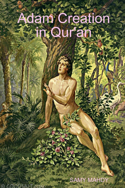 Adam Creation in Qur'an Adam Creation in Qur'an