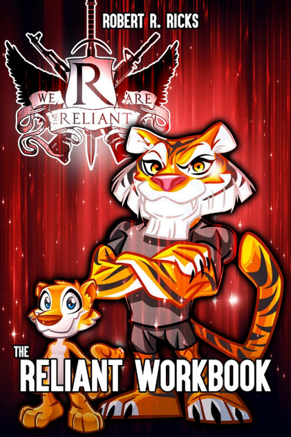 We Are The Reliant - The Reliant Workbook We Are The Reliant - The Reliant Workbook