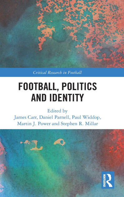 Football, Politics and Identity Football, Politics and Identity
