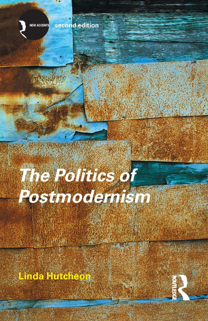 The Politics of Postmodernism The Politics of Postmodernism