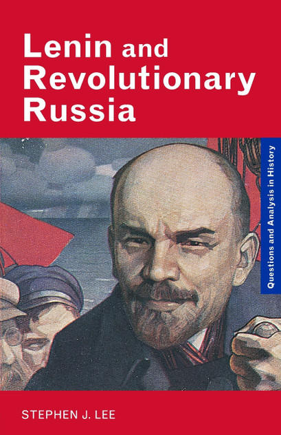 Lenin and Revolutionary Russia Lenin and Revolutionary Russia