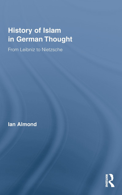 History of Islam in German Thought History of Islam in German Thought