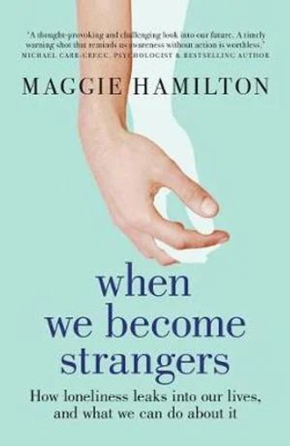 When We Become Strangers When We Become Strangers