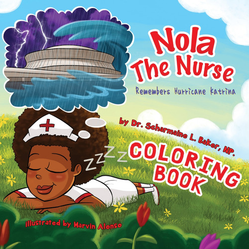 Nola The Nurse Remembers Hurricane Katrina Coloring Book Nola The Nurse Remembers Hurricane Katrina Coloring Book