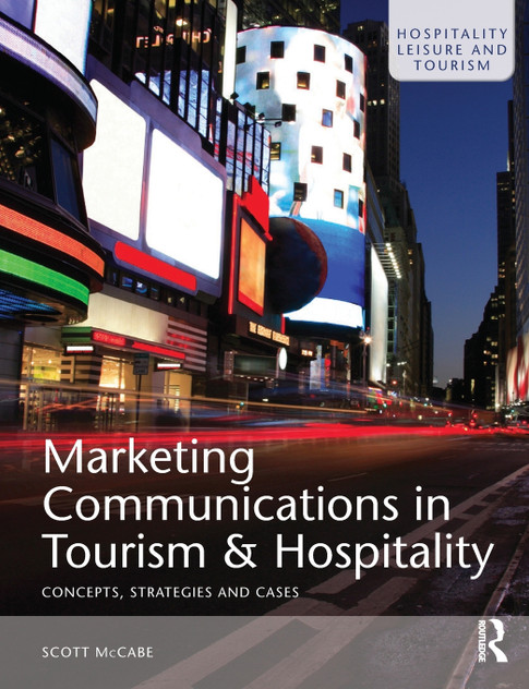 Marketing Communications in Tourism and Hospitality Marketing Communications in Tourism and Hospitality