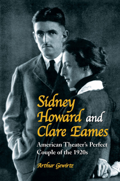 Sidney Howard and Clare Eames Sidney Howard and Clare Eames