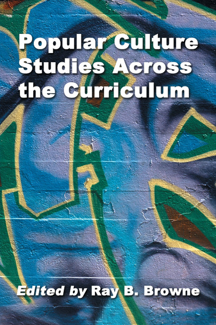Popular Culture Studies Across the Curriculum