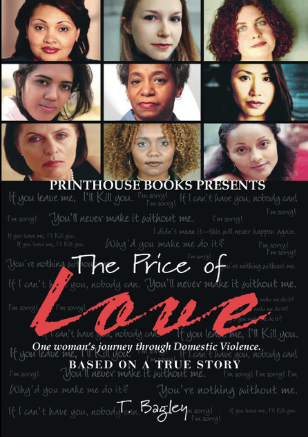 The Price of Love; One Woman's Journey Through Domestic Violence. The Price of Love; One Woman's Journey Through Domestic Violence.