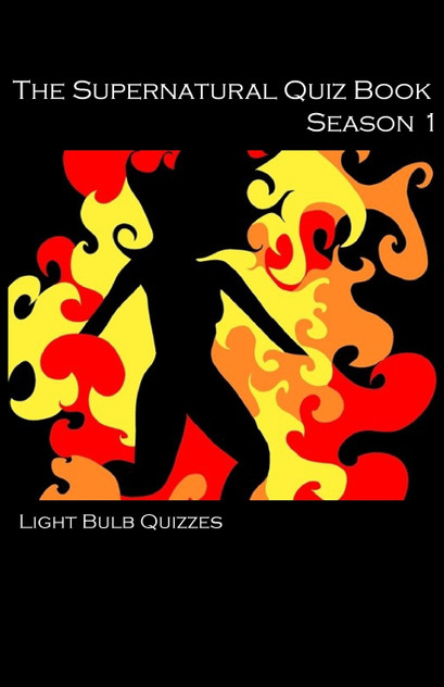 The Supernatural Quiz Book Season 1 The Supernatural Quiz Book Season 1
